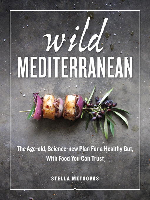 Title details for Wild Mediterranean by Stella Metsovas - Available